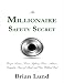The Millionaire Safety Secret: Escape Losses, Secure Lifelong Gains, Achieve Complete Peace of Mind, and Give Without End