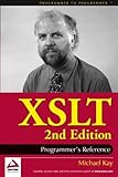 XSLT: Programmer's Reference (Programmer to Programmer) by Michael Kay