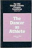 Image de The Dancer As Athlete (1984 Olympic Scientific Congress Proceedings) (Vol 8)