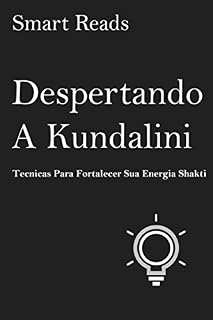 Livro Despertando a Kundalini: Tecnicas para fortalecer sua energia Shakti