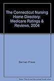 Image de The Connecticut Nursing Home Directory: Medicare Ratings & Reviews, 2004