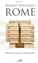 Robert Venturi's Rome Robert Venturi's Rome