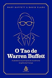 Livro O Tao de Warren Buffett: A sabedoria e os princípios de investimento do gênio das finanças