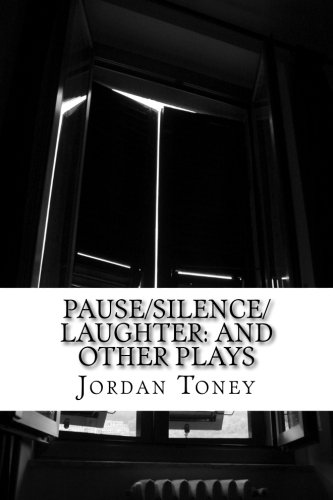 Pause/Silence/Laughter: And Other Plays Pause/Silence/Laughter: And Other Plays
