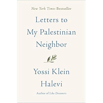 Letters to My Palestinian Neighbor Letters to My Palestinian Neighbor
