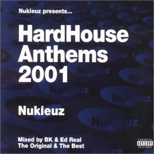 BK - Nukleuz Presents Hard House Anthems 2001 By Various Artists - Zortam Music
