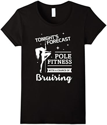Women's Tonight Forecast Pole Fitness Bruising T-shirt Birthday Gift Small Black