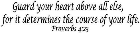Guard your heart above all else,for it determines the course of your life.proverbs 4:23 vinyl Wall Decal,Art Quotes 5" high x 22.5" wide Byyoursidedecal