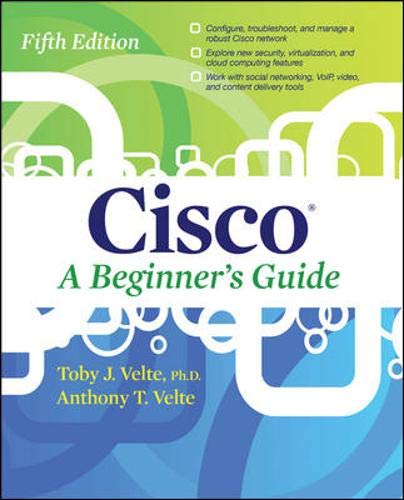Cisco A Beginner's Guide, Fifth Edition Cisco A Beginner's Guide, Fifth Edition