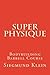 Super Physique (Bodybuilding Barbell Course) by Siegmund Klein