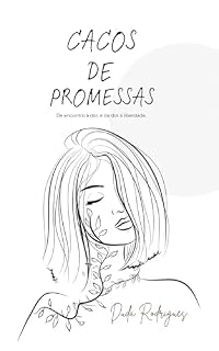 Livro Cacos de Promessas: De encontro à dor, e da dor à liberdade.