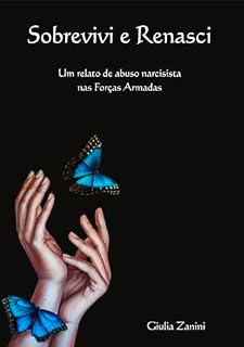 Livro Sobrevivi e Renasci: Um relato de abuso narcisista nas Forças Armadas