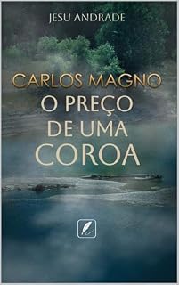 Livro Carlos Magno o preço de uma coroa