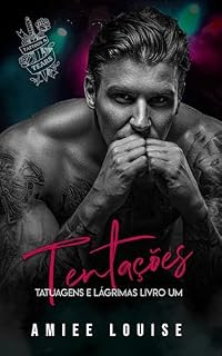 Livro Tentações (Tatuagens e Lágrimas Livro 1)