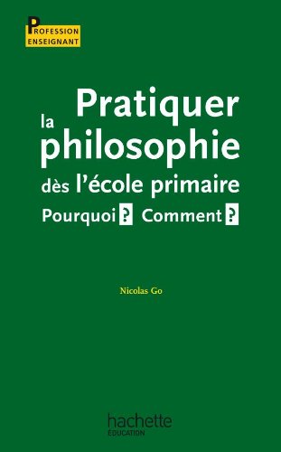 Pratiquer la philosophie dès l'école primaire