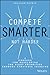 Compete Smarter, Not Harder: A Process for Developing the Right Priorities Through Strategic Thinking
