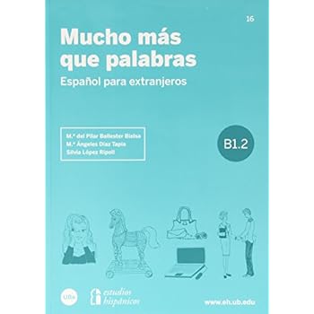 Mucho más que palabras. Español para extranjeros B1.2 Mucho más que palabras. Español para extranjeros B1.2