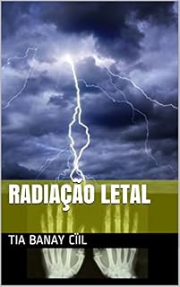 Livro Radiação Letal