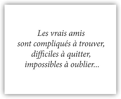 Generique Affiche Citation Grand Format Les Vrais Amis Sont Compliques A Trouver Difficiles A Quitter Impossible A Oublier Blanc 30x40 Cm Amazon Fr Cuisine Maison