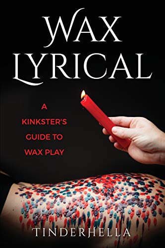 Wax Lyrical: A Kinkster