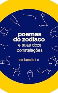 Livro poemas do zodíaco: e suas doze constelações