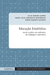 Livro Educação Estatística: Teoria e prática em ambientes de modelagem matemática
