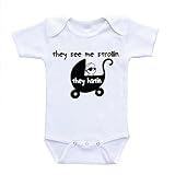 They See Me Strollin Strolling Hilarious Baby Bodysuits Onesies (6-9 Months)