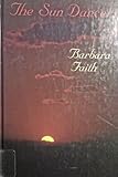 Front cover for the book The Sun Dancers by Barbara Faith