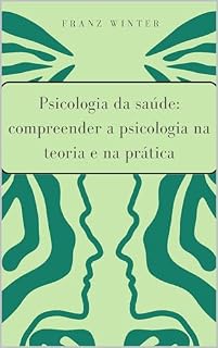 Psicologia da saúde: compreender a psicologia na teoria e na prática: Para principiantes e profissionais. Medicina comportamental e os determinantes sociais da saúde