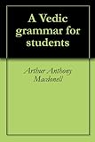 A Vedic grammar for students