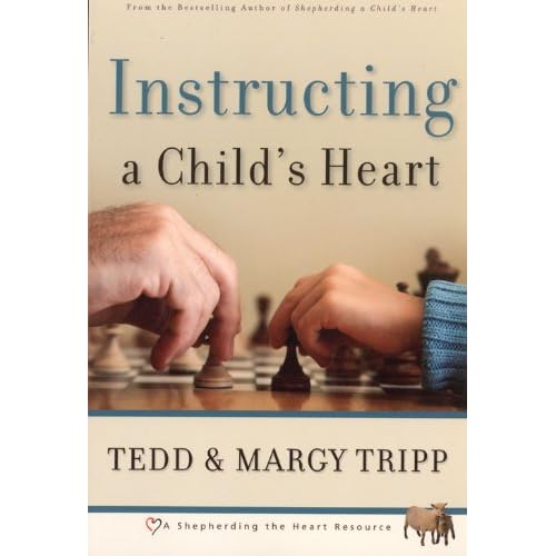 Instructing a Child's Heart Instructing a Child's Heart