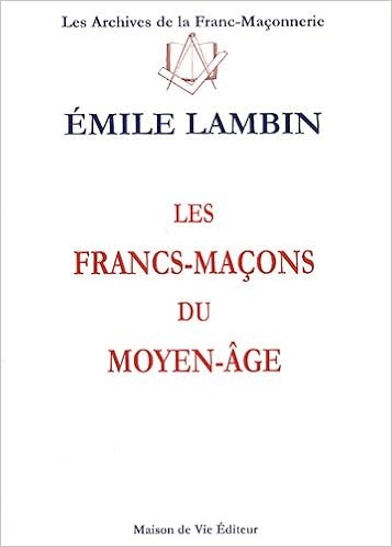 Amazon Fr Les Francs Macons Du Moyen Age Lambin Emile Livres