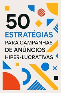 Livro A Máquina de Anúncios com IA (Domínio do Marketing com IA Livro 2)