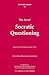 Thinker's Guide to the Art of Socratic Questioning (Thinker's Guide Library)