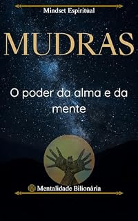 Livro Mudras: O poder da alma e da mente