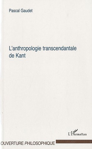 L' anthropologie transcendantale de Kant