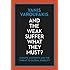 And The Weak Suffer What They Must?: Europe, Austerity and the Threat to Global Stability