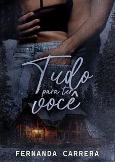 Livro Tudo Para Ter Você: Um romance com o irmão da melhor amiga