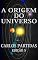 Livro A ORIGEM DO UNIVERSO: A MASSA ESCURA DO UNIVERSO