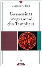 L' assassinat programmé des Templiers