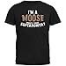 I'm A Moose What's Your Superpower Black Adult T-Shirt