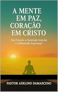 Livro MENTE EM PAZ, CORAÇÃO EM CRISTO