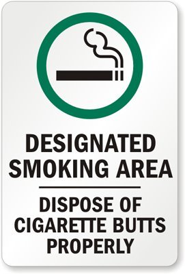 Designated Smoking Area - Dispose Off Cigarette Butts Properly (with ...