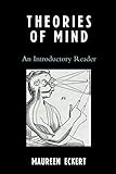 Theories of Mind: An Introductory Reader