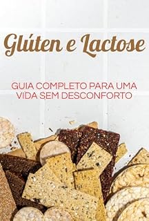 Livro Glúten e Lactose: Guia Completo para uma Vida Sem Desconforto