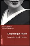 Enigmatique Japon : Une enquête étonnée et savante by