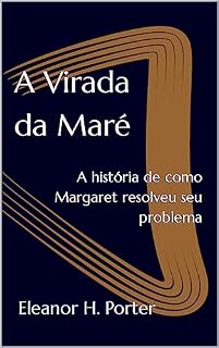 Livro A Virada da Maré: A história de como Margaret resolveu seu problema