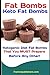 Fat Bombs: Keto Fat Bombs: Ketogenic Diet Fat Bombs That You MUST Prepare Before Any Other! (Ace Ket by Fanton Publishers
