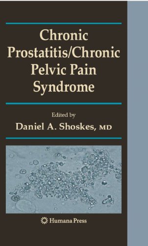 Chronic Prostatitis/Chronic Pelvic Pain Syndrome (Current Clinical Urology) (English Edition)