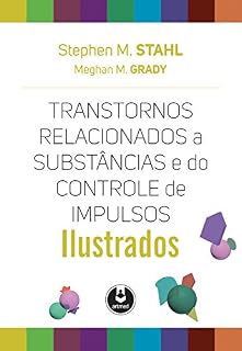Livro Transtornos Relacionados a Substâncias e do Controle de Impulsos: Ilustrados
